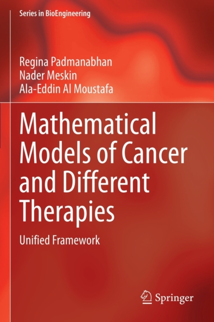 Mathematical Models of Cancer and Different  Therapies : Unified Framework, Paperback / softback Book