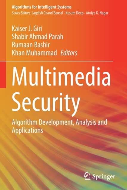 Multimedia Security : Algorithm Development, Analysis and Applications, Paperback / softback Book