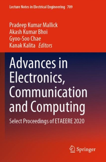 Advances in Electronics, Communication and Computing : Select Proceedings of ETAEERE 2020, Paperback / softback Book