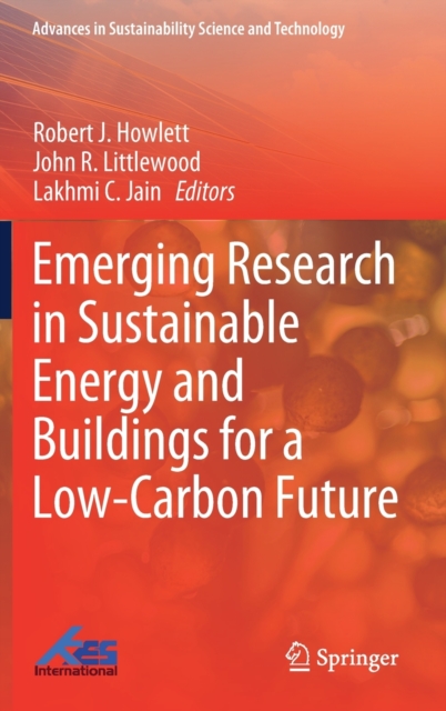 Emerging Research in Sustainable Energy and Buildings for a Low-Carbon Future, Hardback Book