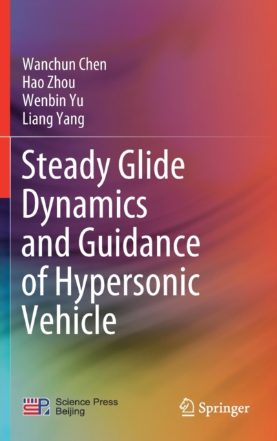 Steady Glide Dynamics and Guidance of Hypersonic Vehicle, Hardback Book