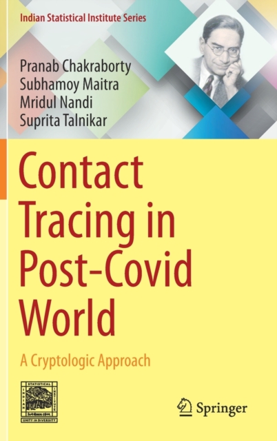Contact Tracing in Post-Covid World : A Cryptologic Approach, Hardback Book