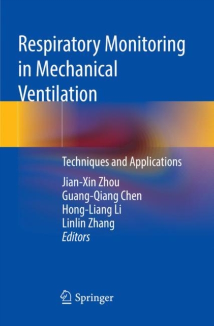 Respiratory Monitoring in Mechanical Ventilation : Techniques and Applications, Paperback / softback Book