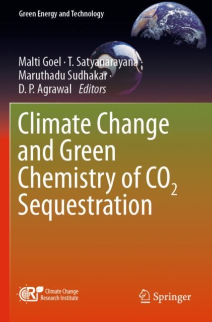 Climate Change and Green Chemistry of CO2 Sequestration, Paperback / softback Book