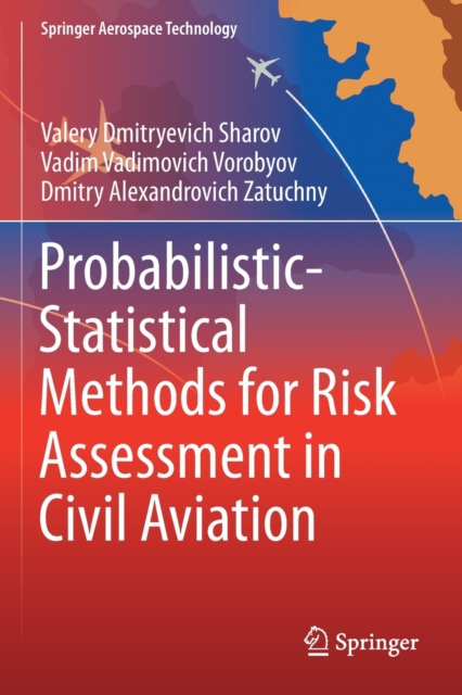 Probabilistic-Statistical Methods for Risk Assessment in Civil Aviation, Paperback / softback Book