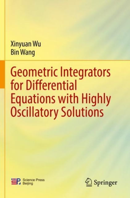 Geometric Integrators for Differential Equations with Highly Oscillatory Solutions, Paperback / softback Book