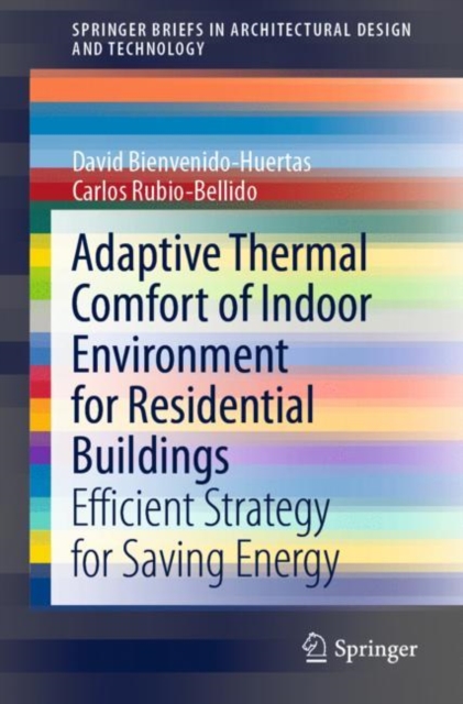 Adaptive Thermal Comfort of Indoor Environment for Residential Buildings : Efficient Strategy for Saving Energy, Paperback / softback Book