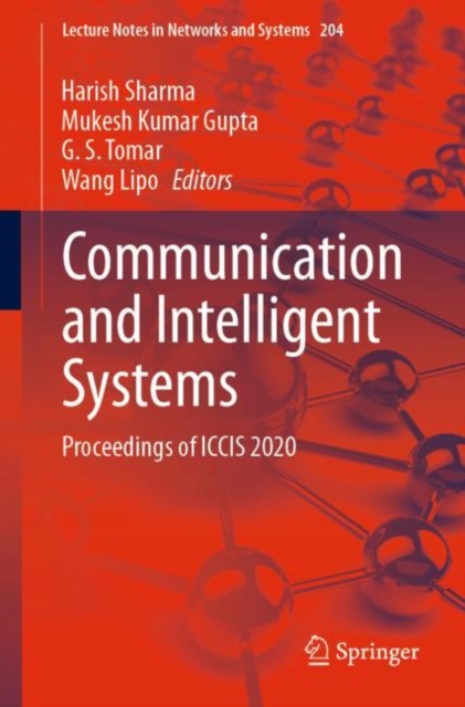 Communication and Intelligent Systems : Proceedings of ICCIS 2020, Paperback / softback Book