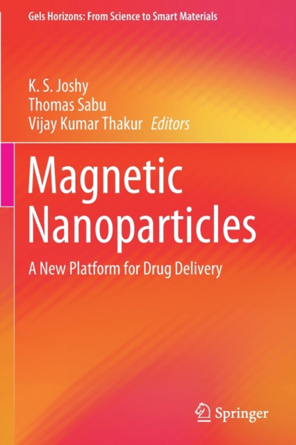 Magnetic Nanoparticles : A New Platform for Drug Delivery, Paperback / softback Book