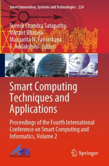 Smart Computing Techniques and Applications : Proceedings of the Fourth International Conference on Smart Computing and Informatics, Volume 2, Paperback / softback Book