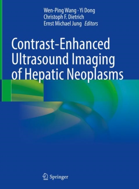 Contrast-Enhanced Ultrasound Imaging of Hepatic Neoplasms, Hardback Book