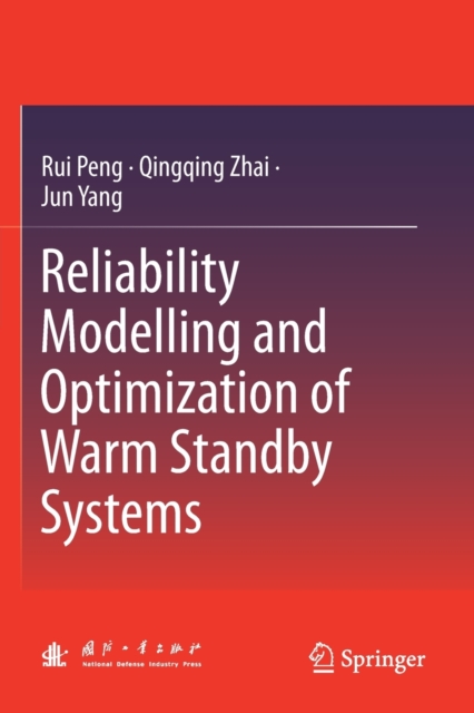 Reliability Modelling and Optimization of Warm Standby Systems, Paperback / softback Book