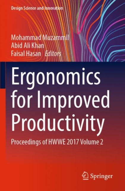 Ergonomics for Improved Productivity : Proceedings of HWWE 2017 Volume 2, Paperback / softback Book