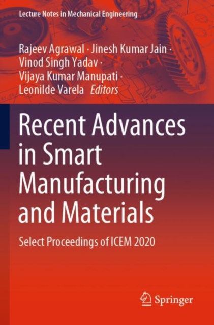 Recent Advances in Smart Manufacturing and Materials : Select Proceedings of ICEM 2020, Paperback / softback Book