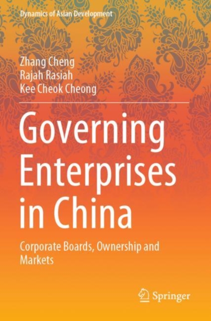 Governing Enterprises in China : Corporate Boards, Ownership and Markets, Paperback / softback Book