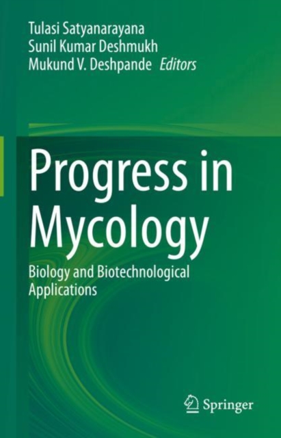 Progress in Mycology : Biology and Biotechnological Applications, Hardback Book