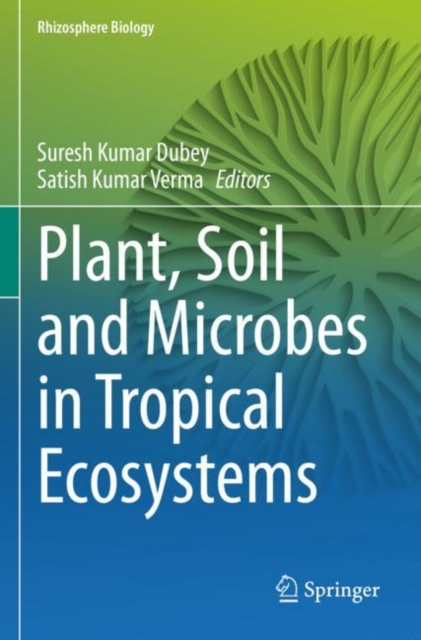 Plant, Soil and Microbes in Tropical Ecosystems, Paperback / softback Book