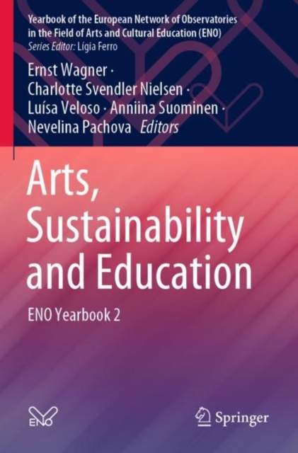 Arts, Sustainability and Education : ENO Yearbook 2, Paperback / softback Book