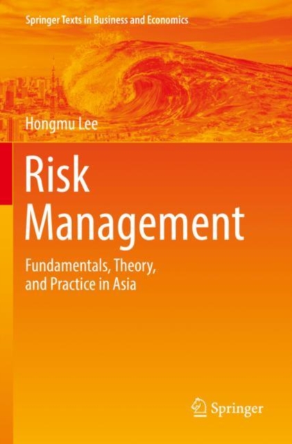 Risk Management : Fundamentals, Theory, and Practice in Asia, Paperback / softback Book