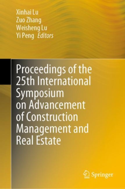 Proceedings of the 25th International Symposium on Advancement of Construction Management and Real Estate, Hardback Book