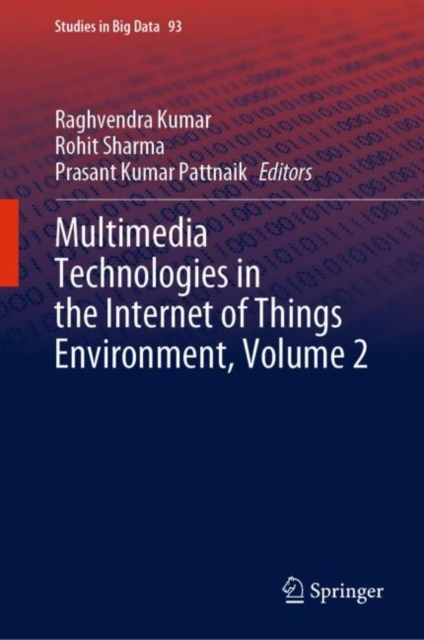 Multimedia Technologies in the Internet of Things Environment, Volume 2, Hardback Book