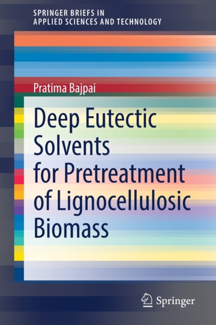 Deep Eutectic Solvents for Pretreatment of Lignocellulosic Biomass, Paperback / softback Book