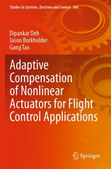 Adaptive Compensation of Nonlinear Actuators for Flight Control Applications, Paperback / softback Book