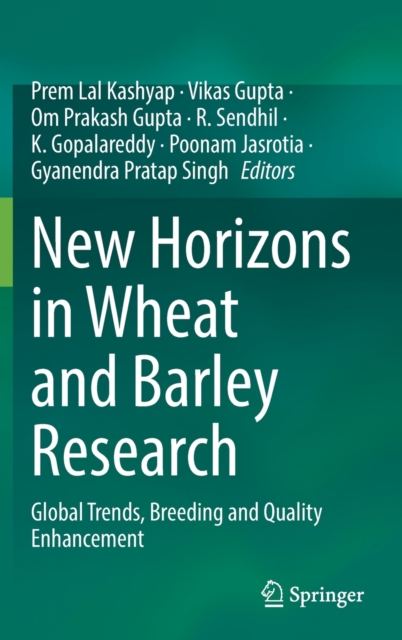 New Horizons in Wheat and Barley Research : Global Trends, Breeding and Quality Enhancement, Hardback Book