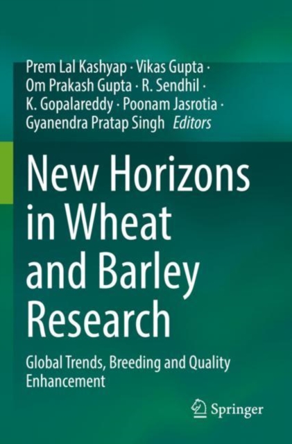 New Horizons in Wheat and Barley Research : Global Trends, Breeding and Quality Enhancement, Paperback / softback Book