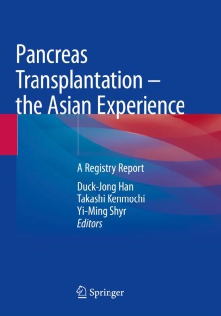 Pancreas Transplantation - the Asian Experience : A Registry Report, Paperback / softback Book