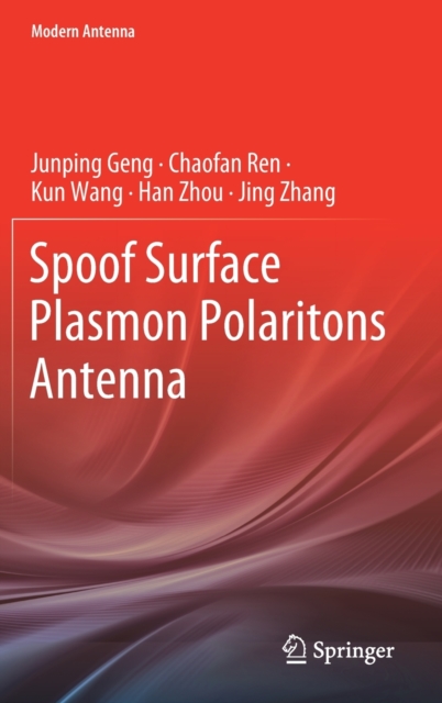 Spoof Surface Plasmon Polaritons Antenna, Hardback Book