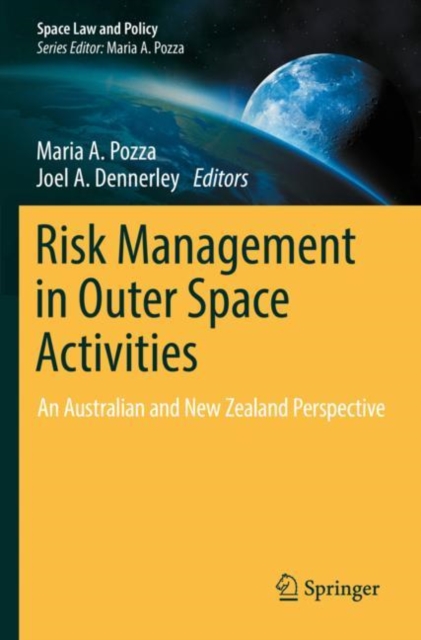 Risk Management in Outer Space Activities : An Australian and New Zealand Perspective, Paperback / softback Book