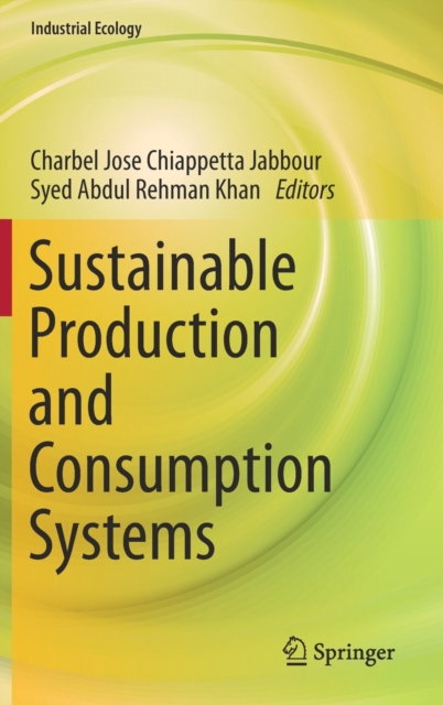 Sustainable Production and Consumption Systems, Hardback Book
