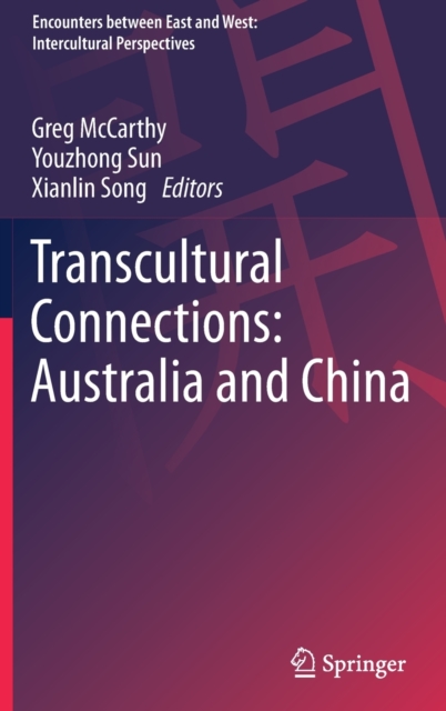 Transcultural Connections: Australia and China, Hardback Book