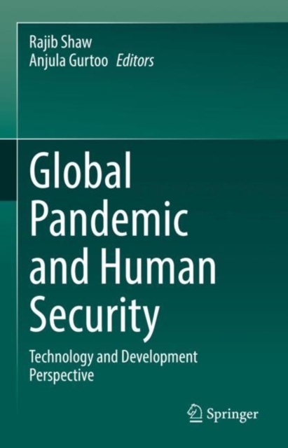 Global Pandemic and Human Security : Technology and Development Perspective, Hardback Book
