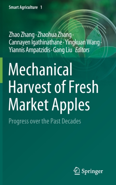 Mechanical Harvest of Fresh Market Apples : Progress over the Past Decades, Hardback Book