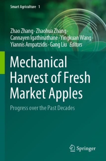 Mechanical Harvest of Fresh Market Apples : Progress over the Past Decades, Paperback / softback Book