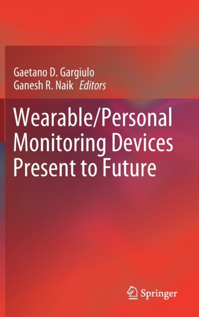 Wearable/Personal Monitoring Devices Present to Future, Hardback Book