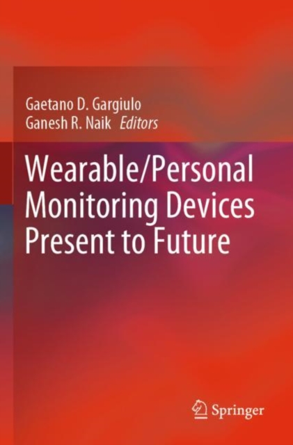 Wearable/Personal Monitoring Devices Present to Future, Paperback / softback Book