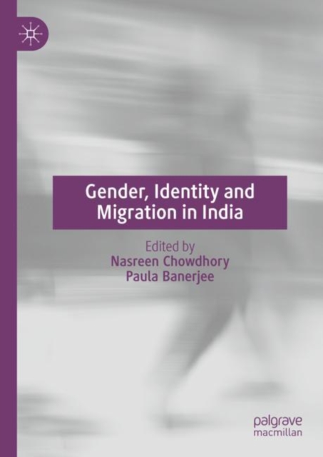 Gender, Identity and Migration in India, Hardback Book