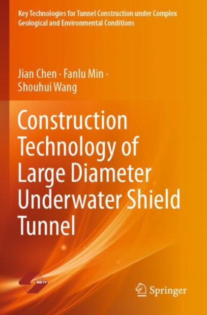 Construction Technology of Large Diameter Underwater Shield Tunnel, Paperback / softback Book