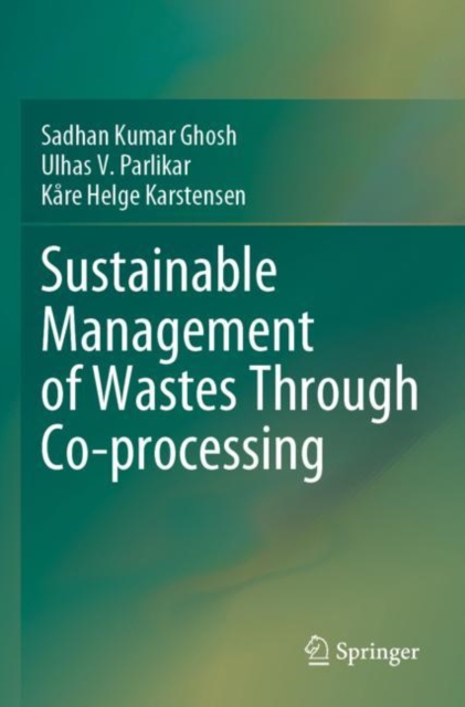 Sustainable Management of Wastes Through Co-processing, Paperback / softback Book