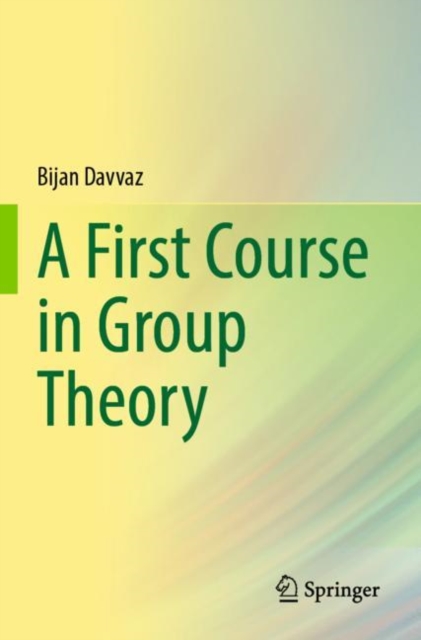 A First Course in Group Theory, Paperback / softback Book