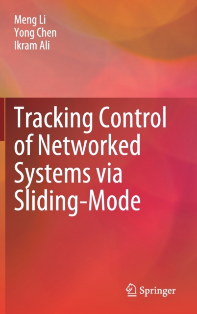 Tracking Control of Networked Systems via Sliding-Mode, Hardback Book