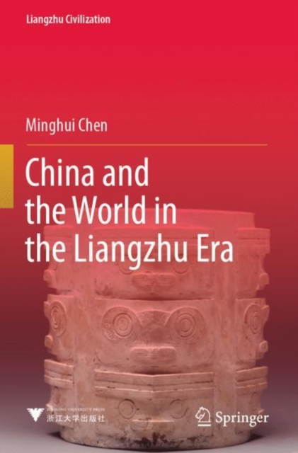 China and the World in the Liangzhu Era, Paperback / softback Book