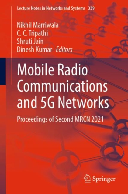 Mobile Radio Communications and 5G Networks : Proceedings of Second MRCN 2021, Paperback / softback Book