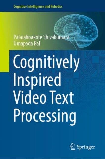 Cognitively Inspired Video Text Processing, Hardback Book