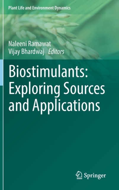 Biostimulants: Exploring Sources and Applications, Hardback Book