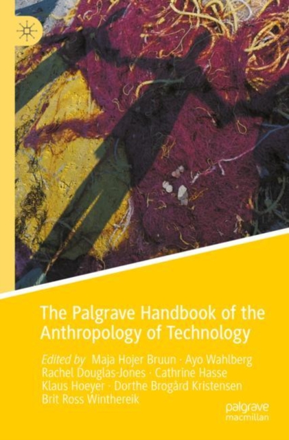 The Palgrave Handbook of the Anthropology of Technology, Paperback / softback Book