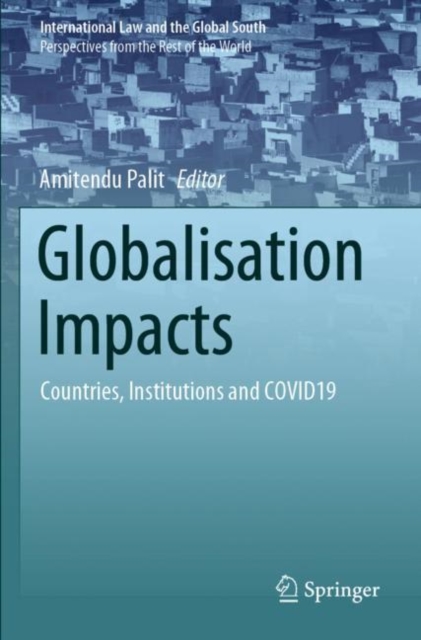 Globalisation Impacts : Countries, Institutions and COVID19, Paperback / softback Book